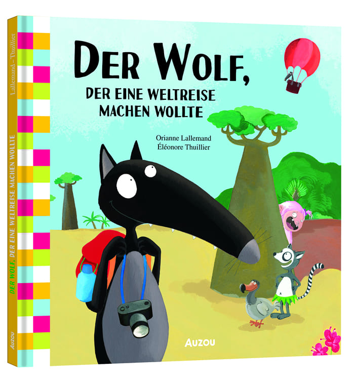 Der Wolf, der eine Weltreise machen wollte