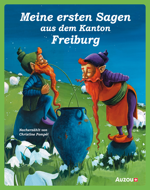 meine ersten sagen des kantons freiburg